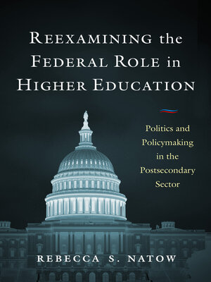 cover image of Reexamining the Federal Role in Higher Education